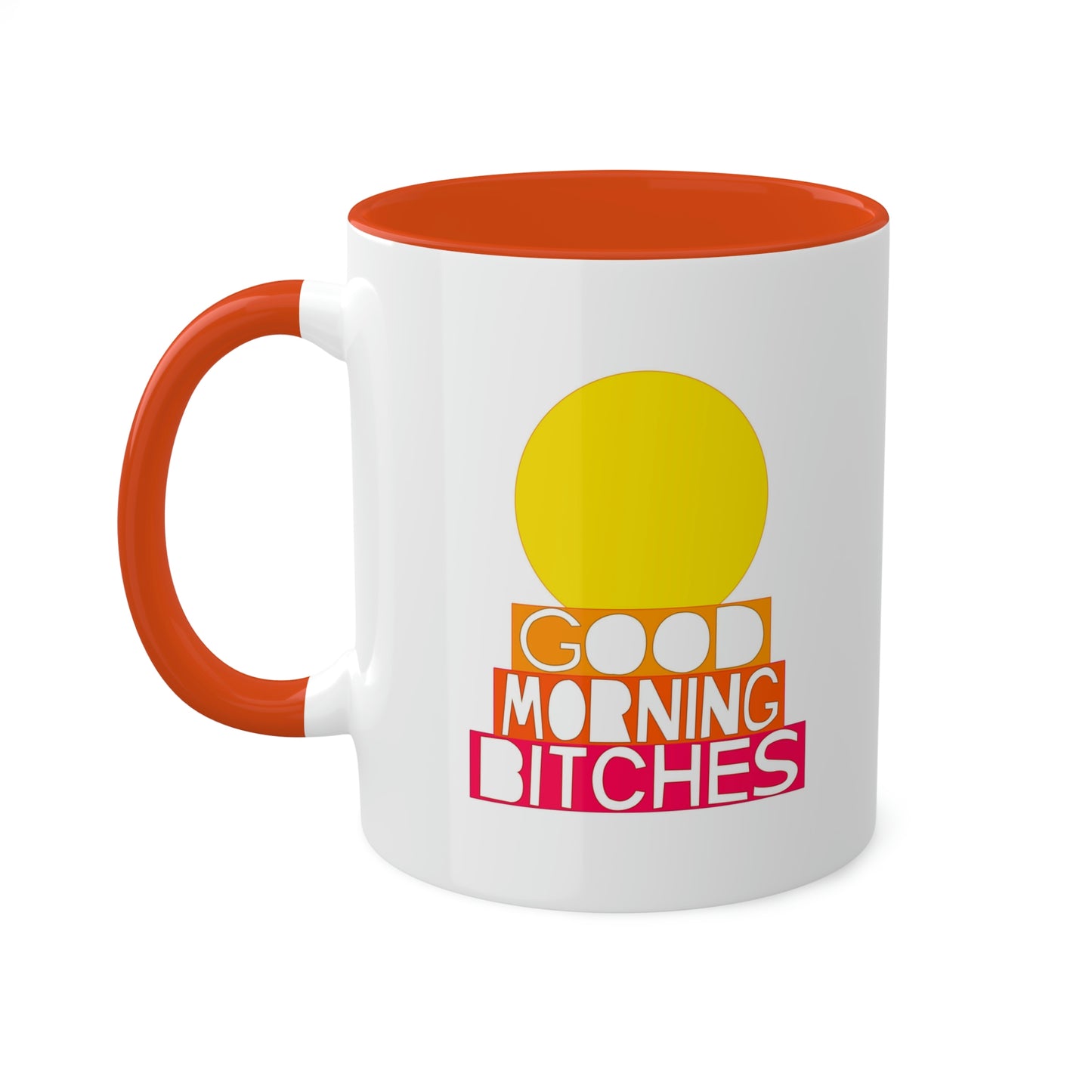 Good Morning Bitches Mug