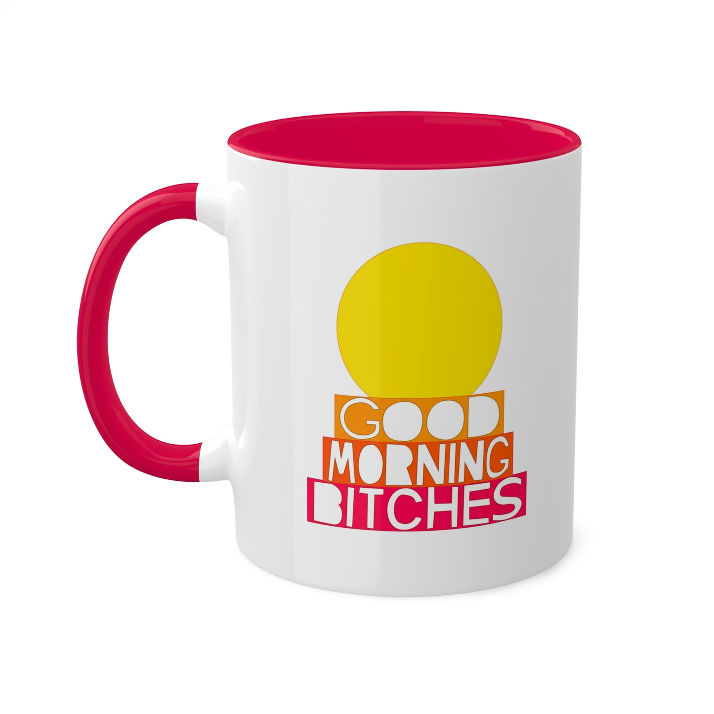 Good Morning Bitches Mug