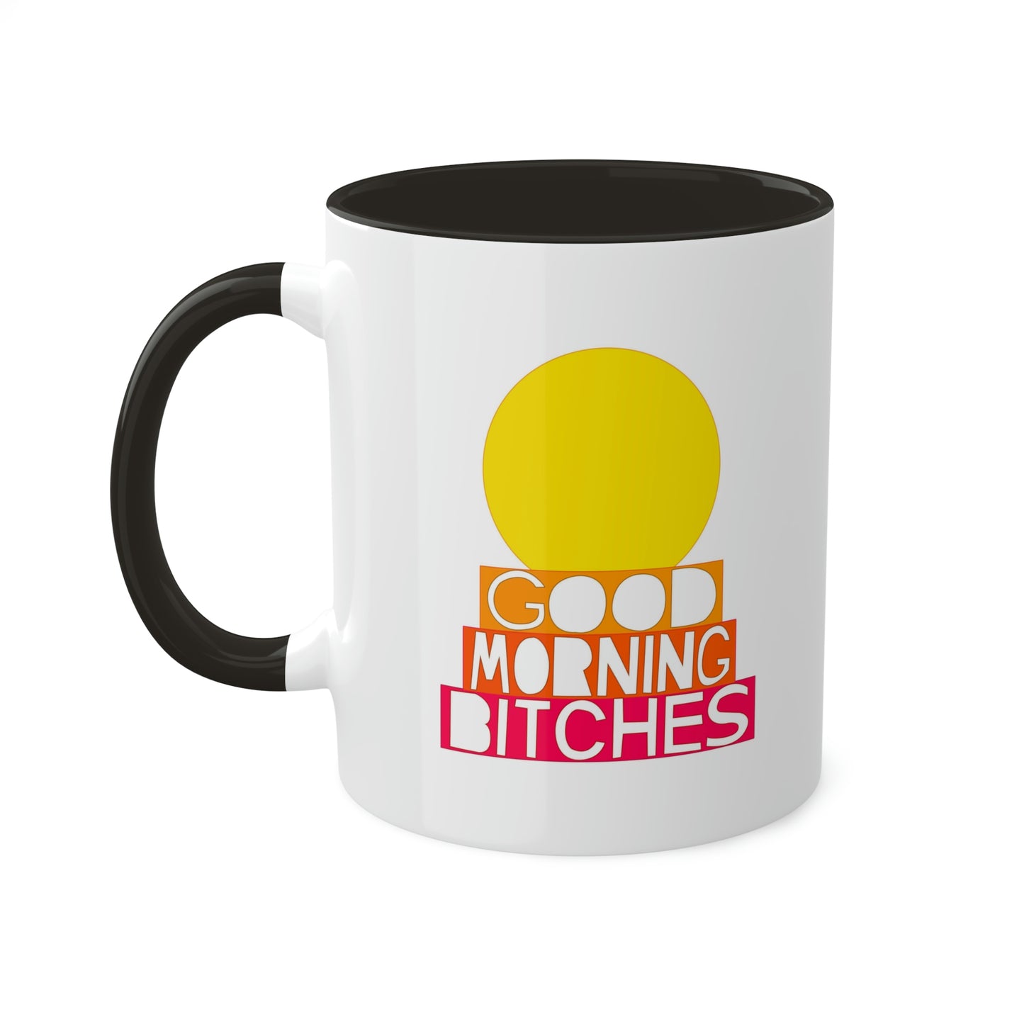 Good Morning Bitches Mug