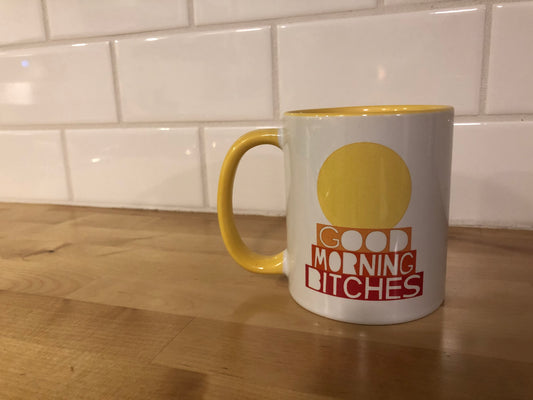 Good Morning Bitches mug